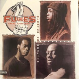 Fugees - Blunted On Reality
