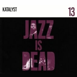 Katalyst, Ali Shaheed Muhammad & Adrian Younge - Jazz Is Dead 13