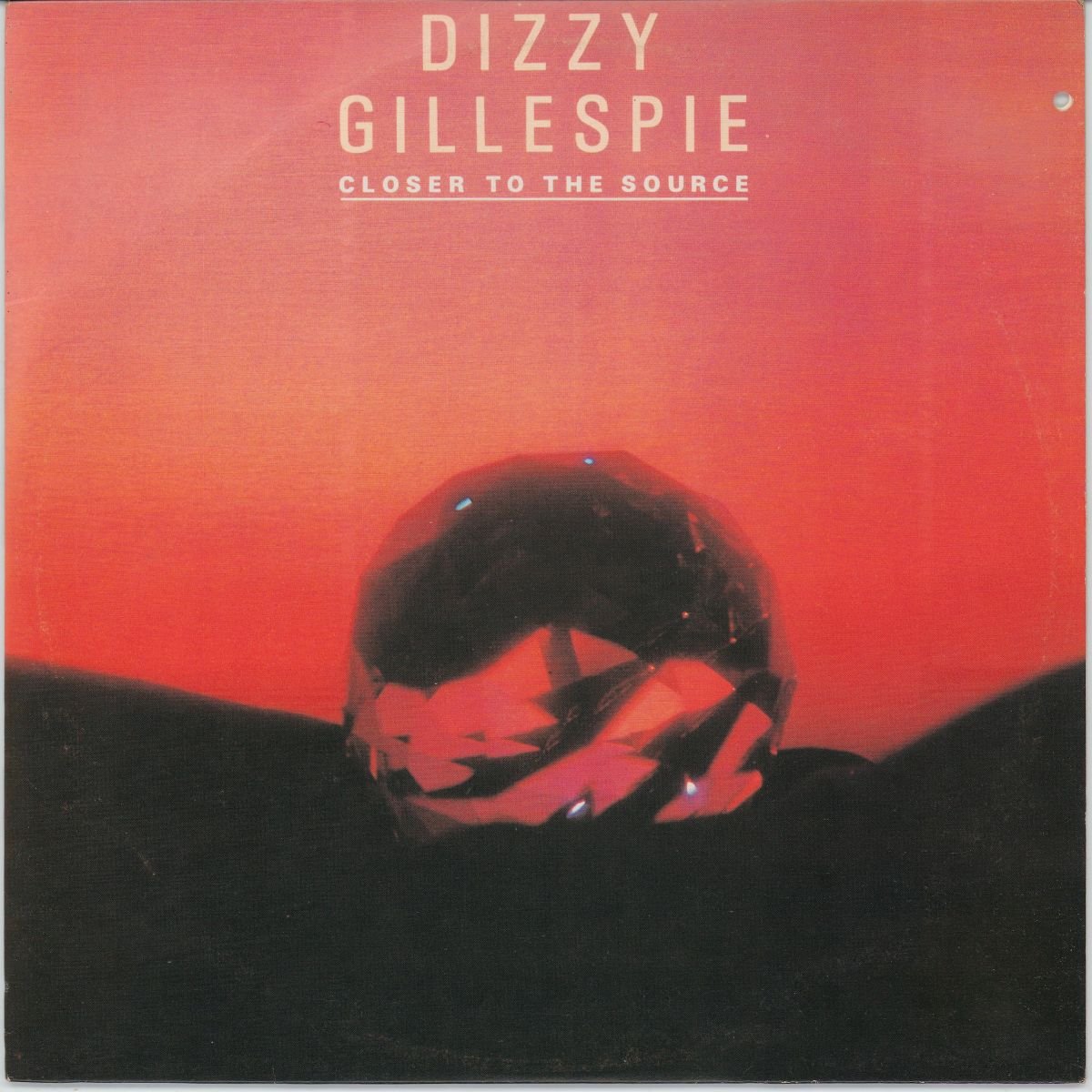 Dizzy Gillespie - Closer To The Source (VG)