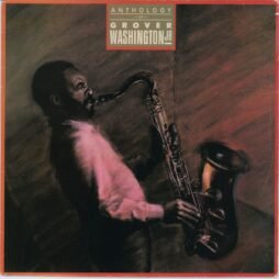 Grover Washington, Jr. - Anthology Of Grover Washington Jr. (VG)