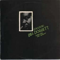 Bill Doggett - Focus On : Bill Doggett (Studio & Live Versions) (VG+/VG)