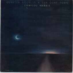 Emmylou Harris - Quarter Moon In A Ten Cent Town (VG+/VG)