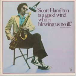 Scott Hamilton - Scott Hamilton Is A Good Wind Who Is Blowing Us No Ill (VG+)