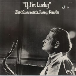 Zoot Sims Meets Jimmy Rowles - If I'm Lucky (VG+/VG)