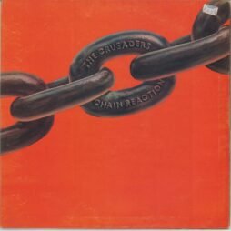 The Crusaders - Chain Reaction (G+)