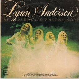 Lynn Anderson - I've Never Loved Anyone More (G+)