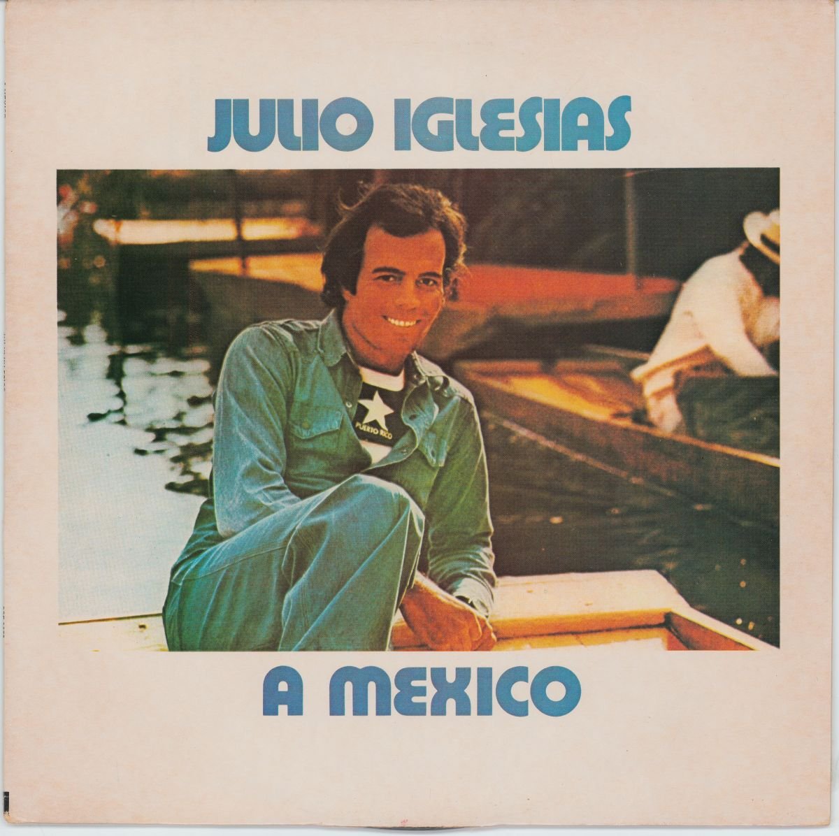 Julio Iglesias - A Mexico (VG+/G+)