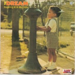 The Dream Featuring Bob Baldwin - A Long Way To Go (VG+/G+)