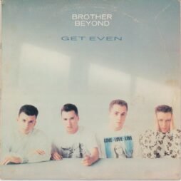 Brother Beyond - Get Even (G+)