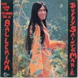 Buffy Sainte-Marie - She Used To Wanna Be A Ballerina (G/G+)