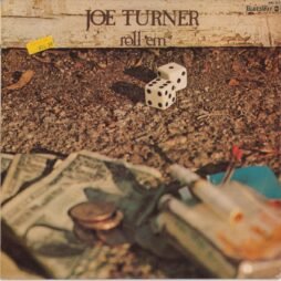 Big Joe Turner - Roll 'Em (G+)