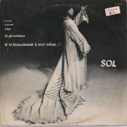 Sol - Je Grandis, J'Ose, Je Grandiose, Je M'Égale À Moi-Même..! (VG/G+) (2LP)