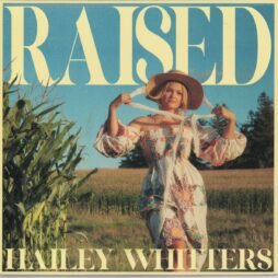 Hailey Whitters - Raised (VG+) (2LP) (Clear Vinyl)