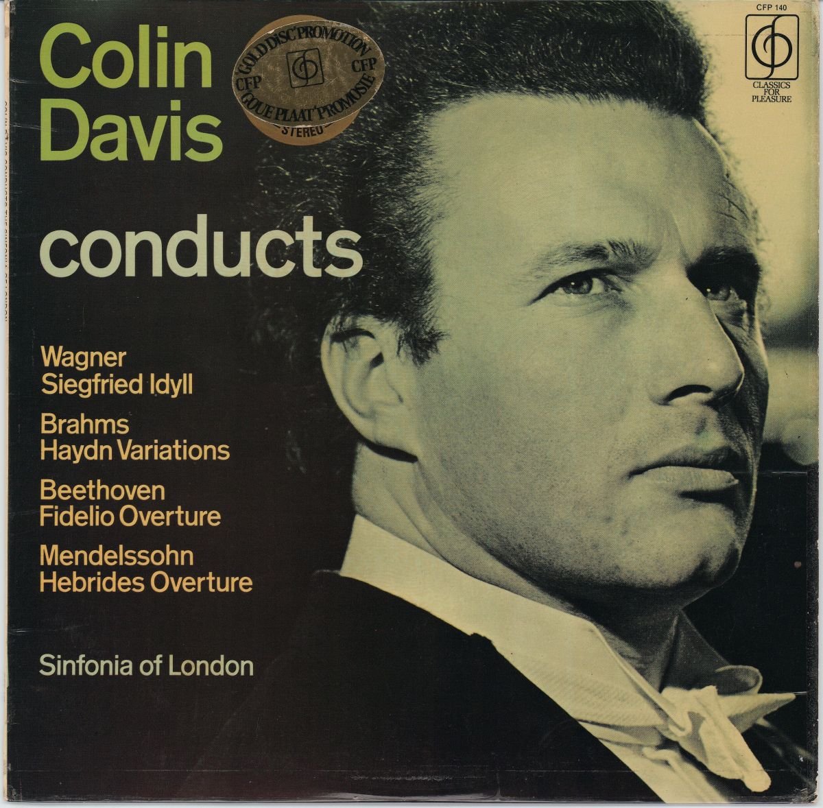 Colin Davis Conducts Sinfonia Of London - Wagner Siegfried Idyll / Brahms Haydn Variations / Beethoven Fidelio Overture / Mendelssohn Hebrides Overture (G+/VG)