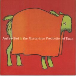 Andrew Bird - The Mysterious Production Of Eggs (VG)