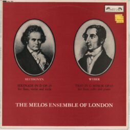 Beethoven, Weber, The Melos Ensemble Of London - Serenade In D Op.25  For Flute, Violin And Viola / Trio In G Minor Op.63 For Flute, Cello And Piano (G+/VG)