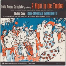 Louis Moreau Gottschalk, Morton Gould / Utah Symphony Orchestra, Maurice Abravanel  - Symphony "A Night In The Tropics" / Latin American Symphonette (G+)
