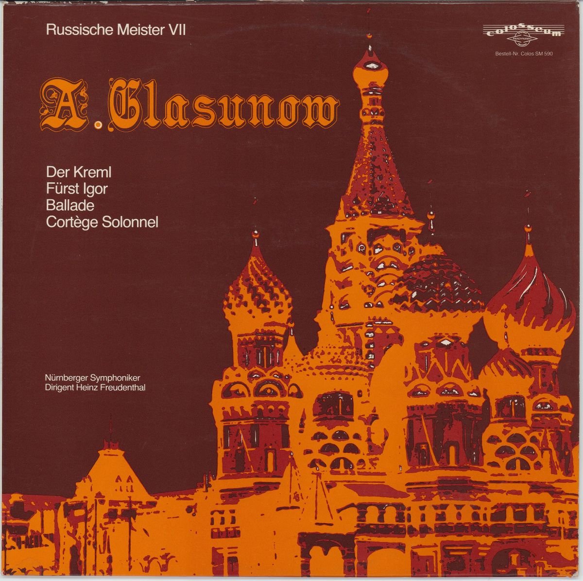 A. Glasunow / Nürnberger Symphoniker , Dirigent Heinz Freudenthal - Der Kreml / Fürst Igor / Ballade / Cortège Solonnel (VG+/G+)