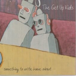 The Get Up Kids - Something To Write Home About (VG+)
