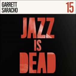 Garrett Saracho, Ali Shaheed Muhammad & Adrian Younge - Jazz Is Dead 15