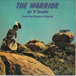 Ipi 'N Tombia* Featuring Margaret Singana  - The Warrior (G/G+)