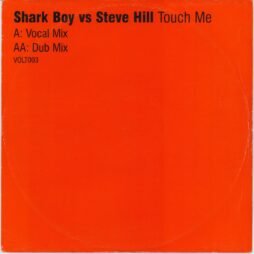 Shark Boy Vs Steve Hill - Touch Me (VG+/G+)